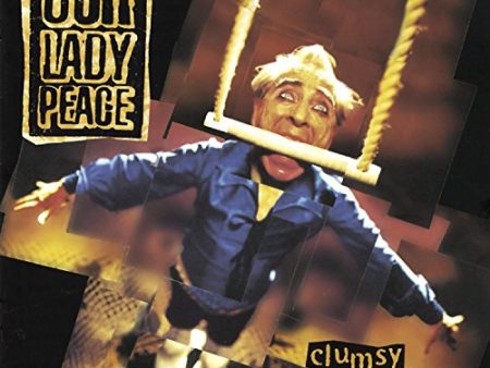 OUR LADY PEACE - CLUMSY Fashion