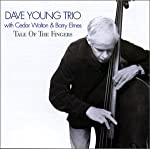 YOUNG, DAVE TRIO - TALES OF THE FINGERS Sale